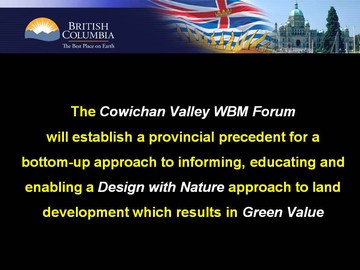 Cowichan wbm forum - provincial precedent